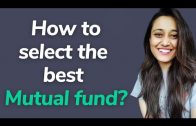 How to select the best Mutual fund – Mutual fund for beginners